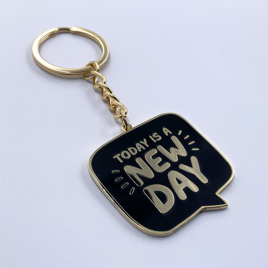 Today Is A New Day Keyring